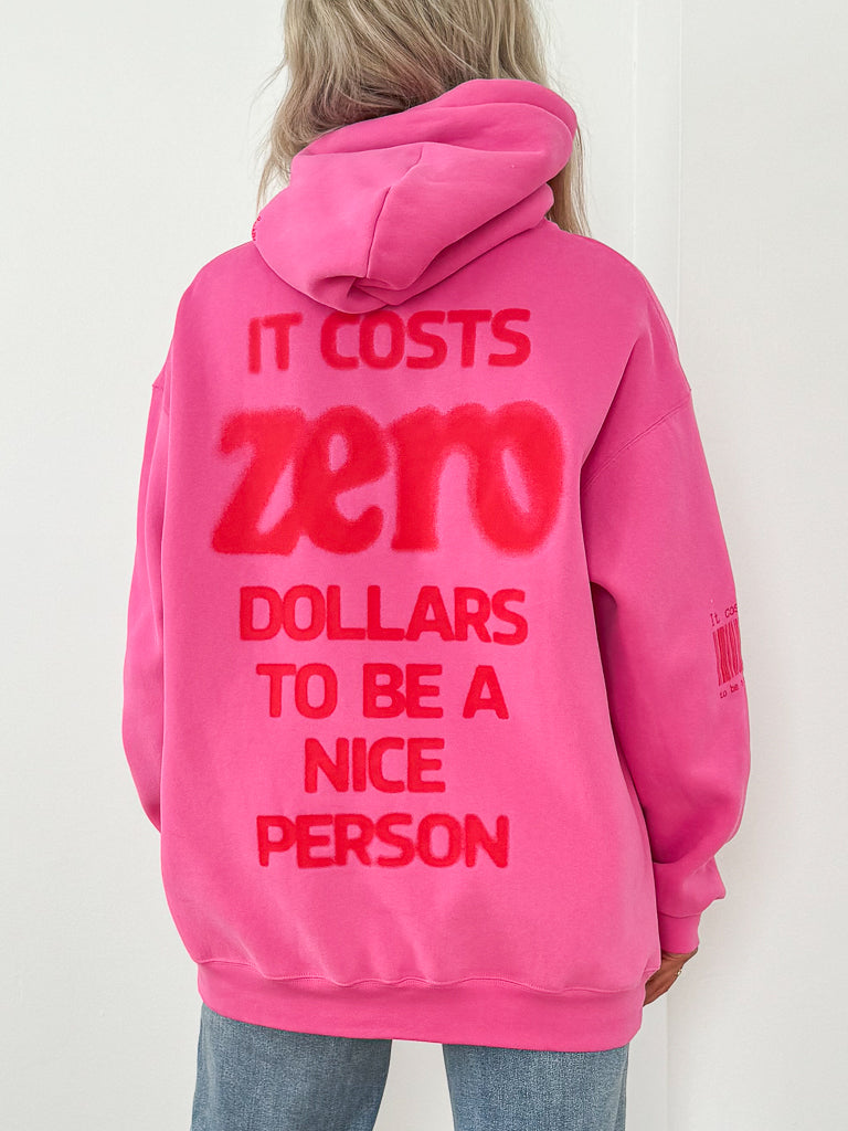 It Costs $0 Hoodie-Pink